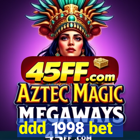 ddd 1998 bet
